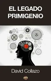 EL LEGADO PRIMIGENIO