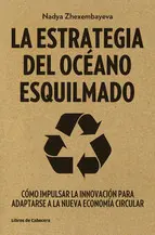 LA ESTRATEGIA DEL OCÉANO ESQUILMADO