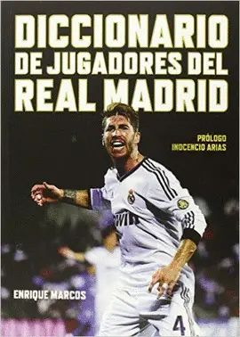 DICCIONARIO DE JUGADORES DEL REAL MADRID