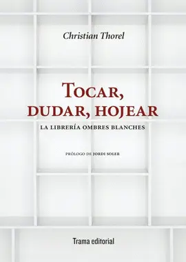 TOCAR, DUDAR, HOJEAR