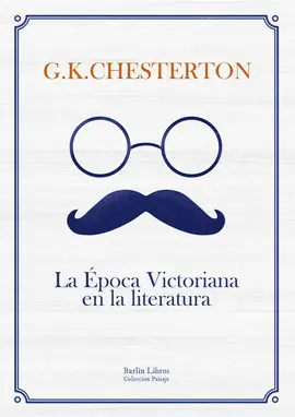 LA ÉPOCA VICTORIANA EN LA LITERATURA [2A EDICIÓN]