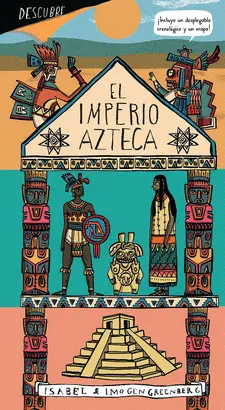 DESCUBRE... EL IMPERIO AZTECA