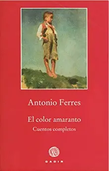 EL COLOR AMARANTO. CUENTOS COMPLETOS