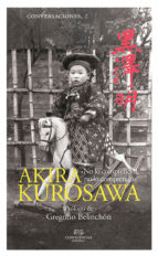 CONVERSACIONES CON AKIRA KUROSAWA: