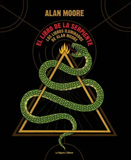 EL LIBRO DE LA SERPIENTE: LOS LIBROS ILUMINADOS DE ALAN MOORE