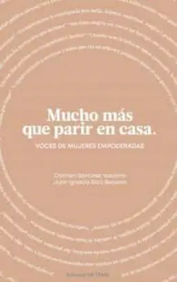MUCHO MÁS QUE PARIR EN CASA