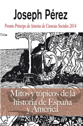 MITOS Y TÓPICOS DE LA HISTORIA DE ESPAÑA Y AMÉRICA