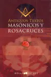 ANTIGUOS TEXTOS MASONICOS Y ROSACRUCES