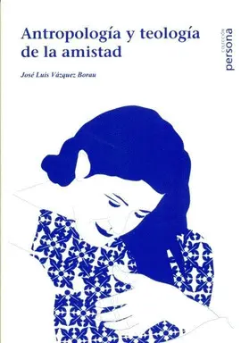 ANTROPOLOGÍA Y TEOLOGÍA DE LA MORAL