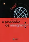 A PROPÓSITO DE INMIGRACIÓN