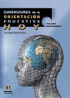 DIMENSIONES DE LA ORIENTACIÓN EDUCATIVA HOY : UNA VISIÓN TRANSDISCIPLINAR