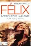 FELIX RODRIGUEZ DE LA FUENTE. SU VIDA MENSAJE DE FUTURO