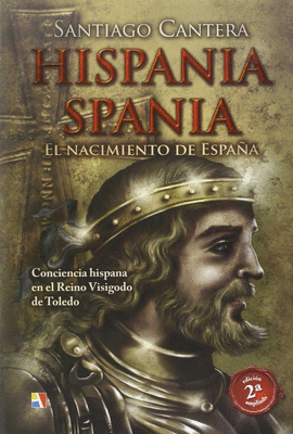 HISPANIA - SPANIA : EL NACIMIENTO DE ESPAA