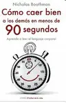 COMO CAER BIEN A LOS DEMAS EN MENOS DE 90 SEGUNDOS