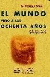 EL MUNDO VISTO A LOS OCHENTA AÑOS