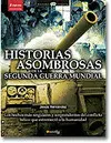 HISTORIAS ASOMBROSAS DE LA SEGUNDA GUERRA MUNDIAL