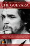 Breve Historia del Che Guevara