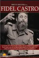 BREVE HISTORIA DE FIDEL CASTRO