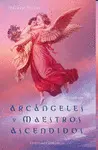 ARCANGELES Y MAESTROS ASCENDIDOS