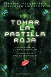 TOMAR LA PASTILLA ROJA