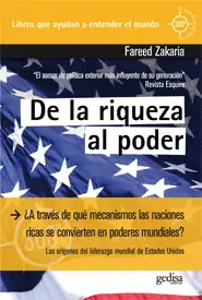 DE LA RIQUEZA AL PODER : LOS ORÍGENES DEL LIDERAZGO MUNDIAL DE ESTADOS UNIDOS