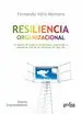 RESILIENCIA ORGANIZACIONAL : EL DESAFÍO DE CUIDAR A LAS PERSONAS, MEJORANDO LA CALIDAD DE VIDA EN LA