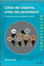 CRISIS DEL SISTEMA, CRISIS DEL PERIODISMO : CONTEXTO ESTRUCTURAL Y DESEOS DE CAMBIO