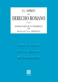 EL ESPÍRITU DEL DERECHO ROMANO EN LAS DIVERSAS FASES DE SU DESARROLLO.