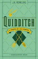 QUIDDITCH, A TRAVÉS DE LOS TIEMPOS