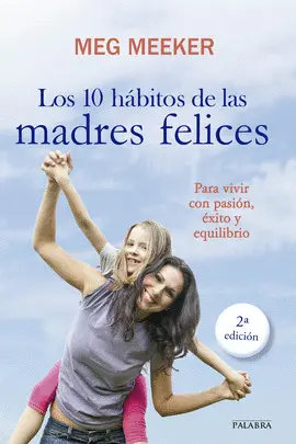 LOS 10 HÁBITOS DE LAS MADRES FELICES