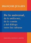 De lo Universal, de lo Uniforme, de lo Común y del Diálogo entre las Culturas