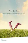 PEQUEÑA GUIA PARA SER FELIZ