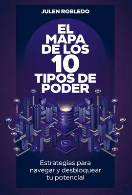 EL MAPA DE LOS 10 TIPOS DE PODER