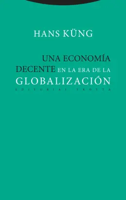 UNA ECONOMÍA DECENTE EN LA ERA DE LA GLOBALIZACIÓN