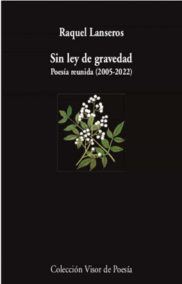 SIN LEY DE GRAVEDAD : POESÍA REUNIDA