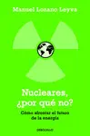 NUCLEARES, ¿POR QUÉ NO?