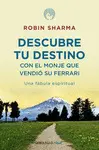 DESCUBRE TU DESTINO CON EL MONJE QUE VENDIÓ SU FERRARI