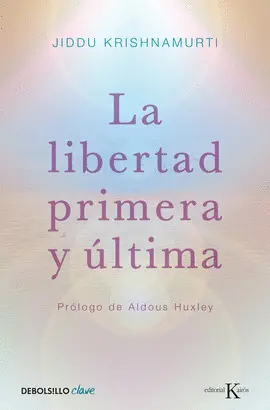 LA LIBERTAD PRIMERA Y ÚLTIMA