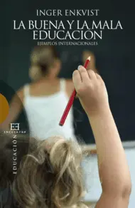 LA BUENA Y LA MALA EDUCACIÓN