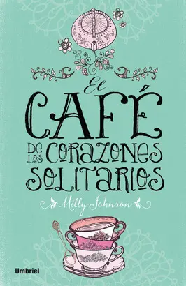 EL CAFÉ DE LOS CORAZONES SOLITARIOS