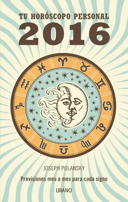 TU HORÓSCOPO PERSONAL 2016