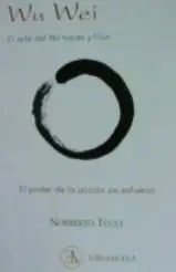 Wu Wei. El Arte del no Hacer y Fluir