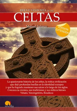 BREVE HISTORIA DE LOS CELTAS (VERSIÓN EXTENDIDA)