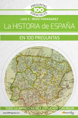 LA HISTORIA DE ESPAÑA EN 100 PREGUNTAS