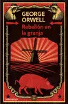 REBELIÓN EN LA GRANJA (EDICIÓN DEFINITIVA AVALADA POR THE ORWELL ESTATE)