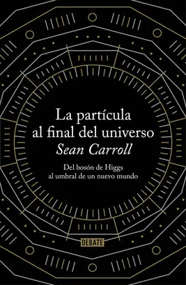 LA PARTÍCULA AL FINAL DEL UNIVERSO