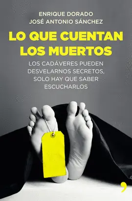 LO QUE CUENTAN LOS MUERTOS / COMO HABLAN LOS MUERTOS