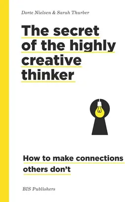 SECRET OF THE HIGHLY CREATIVE THINKER