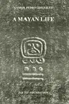 A MAYAN LIFE