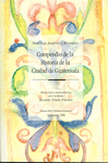 COMPENDIO DE LA HISTORIA DE LA CIUDAD DE GUATEMALA